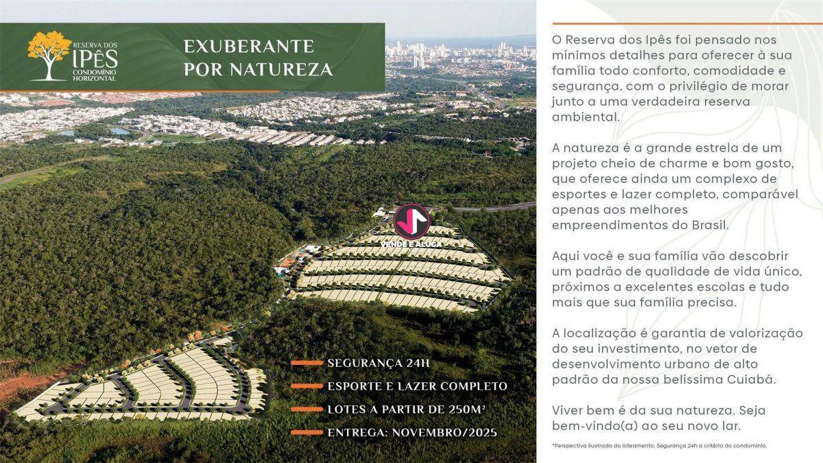 Imagens do imóveis Reserva dos Ipês: Terreno em Condomínio de 250m² à Venda em Cuiabá, Ribeirão do Lipa REF: TE0007